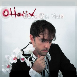 Ottodix---Fiore-Del-Male-Cover-single2008 (web)